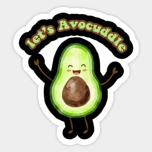 Let's Avocuddle Sticker